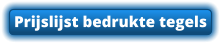 Prijslijst bedrukte tegels